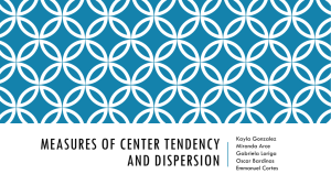 Measures of Center Tendency and Dispersion