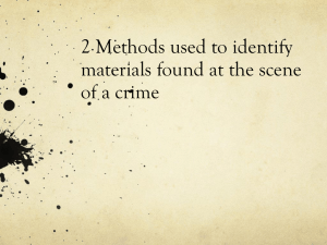 2 Methods used to identify materials found at the scene of a crime