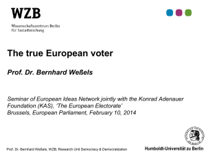 The true European voter Prof. Dr. Bernhard Weßels Seminar of