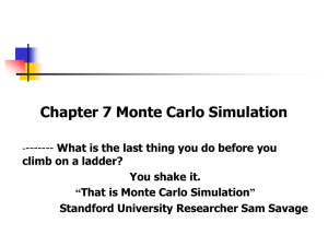 That is Monte Carlo Simulation
