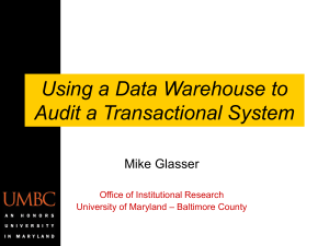 Using a DW to Audit a Transactional System at UMBC