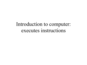 Introduction to computer: storing instructions and information