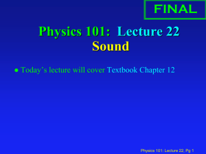 Physics 101: Lecture 22 Sound