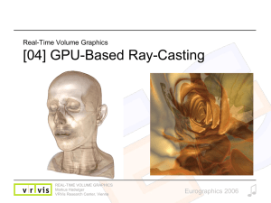Real Time Volume Graphics: Part 04 GPU-Based Ray-Casting