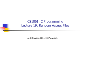 CS1061: C Programming Lecture 19: More File Processing