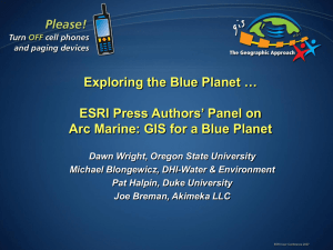 Exploring the Blue Planet … ESRI Press Authors` Panel on Arc