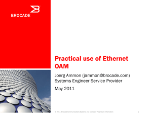 Practical use of Ethernet OAM Joerg Ammon, Brocade