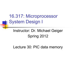 PIC data memory - Michael J. Geiger, Ph.D.