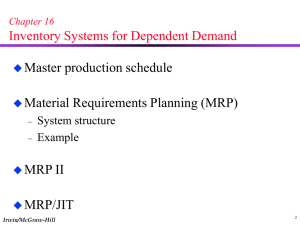 Chap. 16. Material Requirements Planning (MRP)