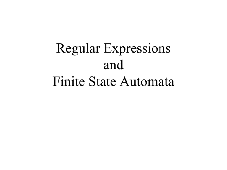 Regular Expressions And Finite State Automata