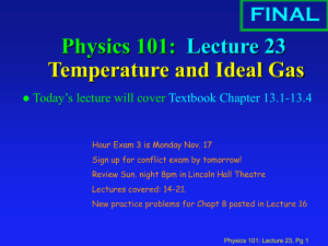 Physics 101: Lecture 23 Temperature and Ideal Gas