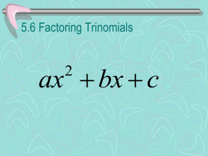 5.6 Factoring Trinomials