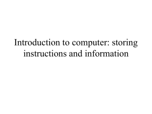 Introduction to computer: storing instructions and information