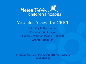 Vascular Access - Pediatric Continuous Renal Replacement Therapy