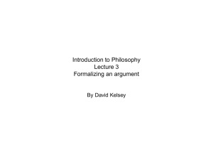 Formalizing an argument - David Kelsey`s Philosophy Home Page