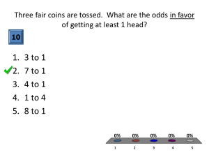 Three fair coins are tossed. What are the odds in favor of getting at