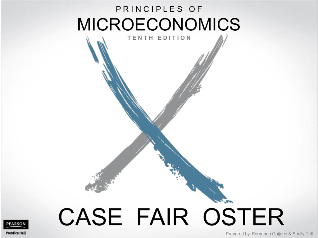 Principles of Microeconomics, Case/Fair/Oster, 10e TTU