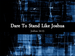 Dare To Stand Like Joshua