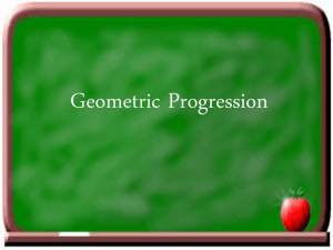 Geometric Progression - darwiniansintermediatealgebra