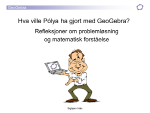 Hva ville Pólya ha gjort med GeoGebra?