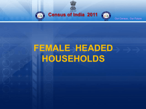 FEMALE HEADED HOUSEHOLDS Census of India 2011