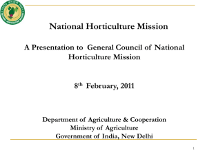 A Presentation to GC of National Horticulture Mission 8 th Feb-2011