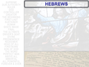 HEBREWS A More Desirable Worship The First