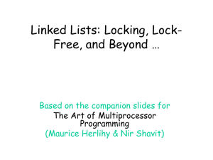 Linked Lists: Locking, Lock-Free, and Beyond …
