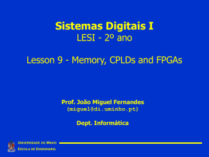 Aula 9: Memory, CPLDs and FPGAs