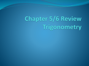 Chapter 5/6 Review Trigonometry