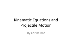 The Kinematics of Projectile Motion