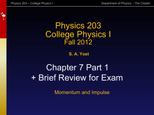 Exam Review + Ch. 7: Momentum, Impulse, Center of Mass