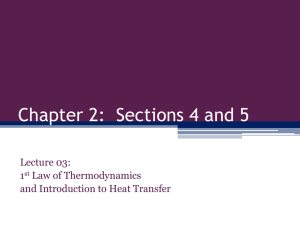 Lecture 03: Heat and the 1 st Law of Thermodynamics