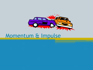 Momentum & Impulse