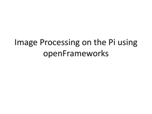 Image Processing on the Pi using openFrameworks