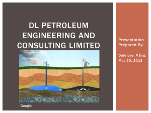 Full Presentation Here - DL Petroleum Engineering and
