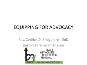 advocacy pwpt - REV. CEDRICK D. BRIDGEFORTH, Ed D