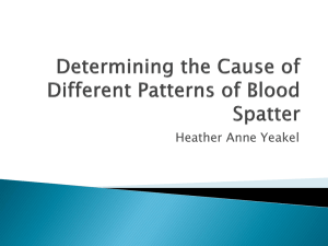 Determining the Cause of Different Patterns of Blood Spatter