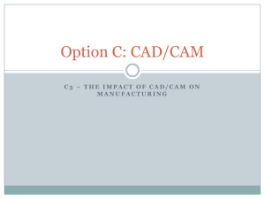 The Impact of CAD and CAM on Manufacturing