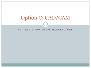 C4 – Rapid Prototype Manufacture