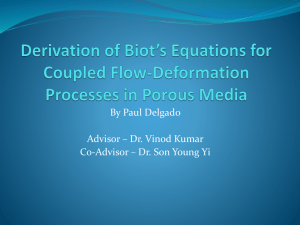 Derivation of Biot*s Equations for Coupled Flow