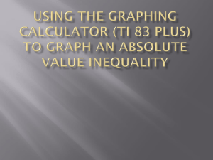 (ti 83 plus) to graph an absolute value inequality