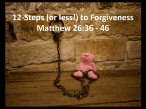Forgiveness * Turning the Key that Sets Us Free Luke 6:37-38