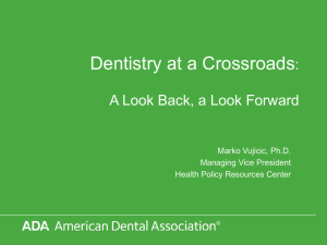 Dentistry at a Crossroads - American Student Dental Association