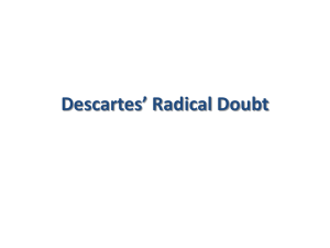 Descartes* Radical Doubt