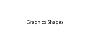 Graphics Shapes