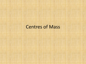 Centres of Mass