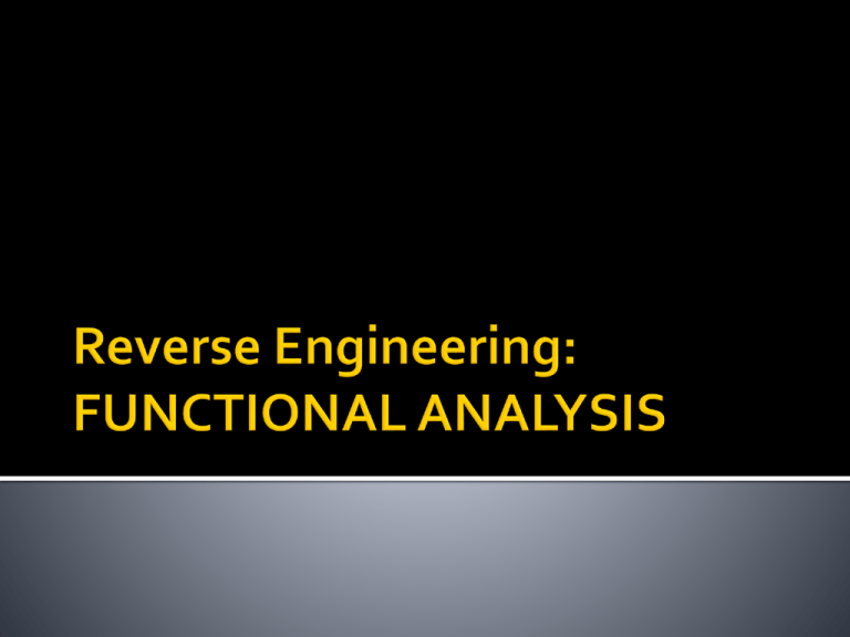 Reverse Engineering And Functional Analysis