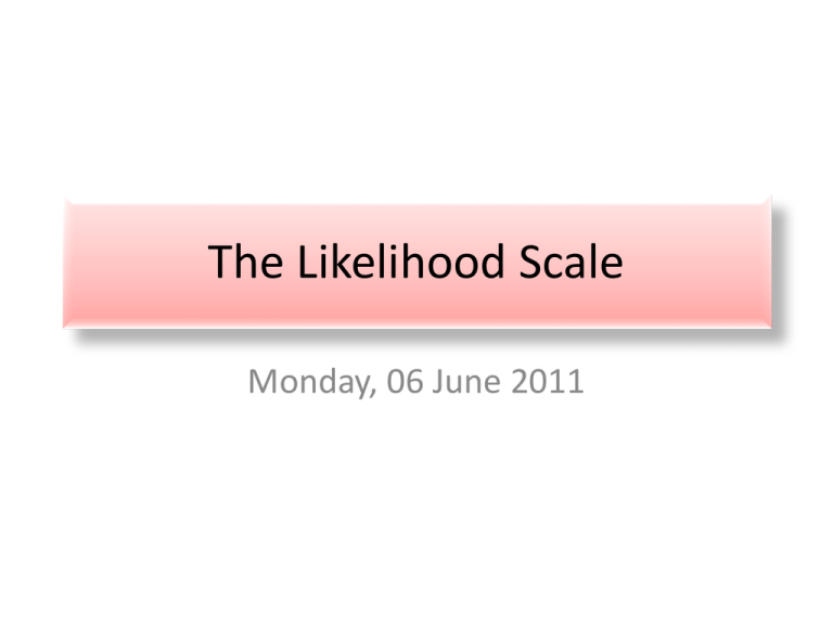 The Likelihood Scale