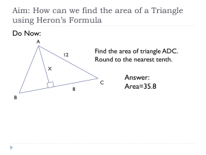 Aim: How can we find the area of a Triangle using Heron*s Formula
